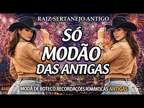 MODÃO SERTANEJO - SÓ AS MELHORES MODA DE VIOLA RAIZ