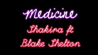 Shakira ft Blake Shelton - Medicine Lyrics