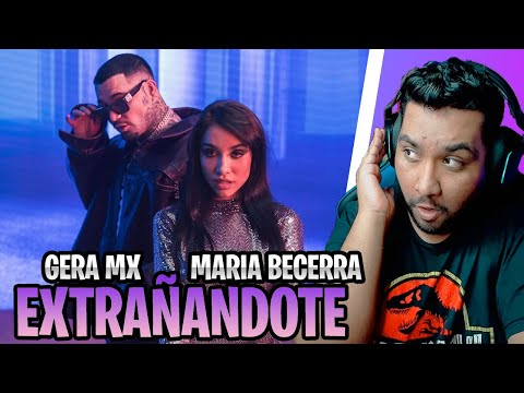 REACCION a EXTRAÑANDOTE - Gera MX, Maria Becerra
