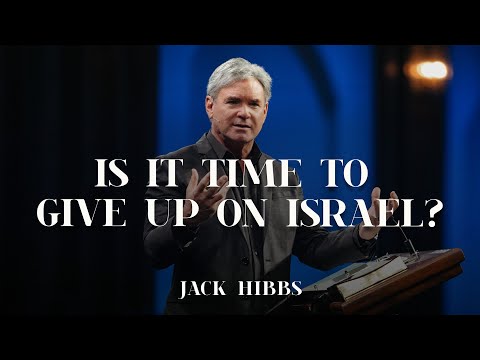 Is It Time To Give Up On Israel? (Romans 11:1-6)