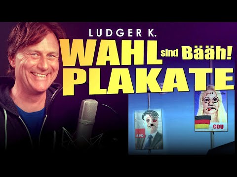 Lästermaul Ludger K.: Wahlplakate sind BÄÄH!  [POLITIK SPEZIAL]