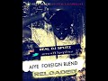 DjSplitz -Aiye Foreign Blend { Refix Loaded } @RealDjsplitz