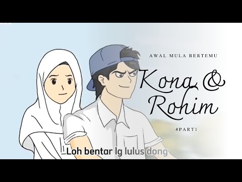 AWAL MULA KONA DAN ROHIM BERTEMU DI SEKOLAH PART 1