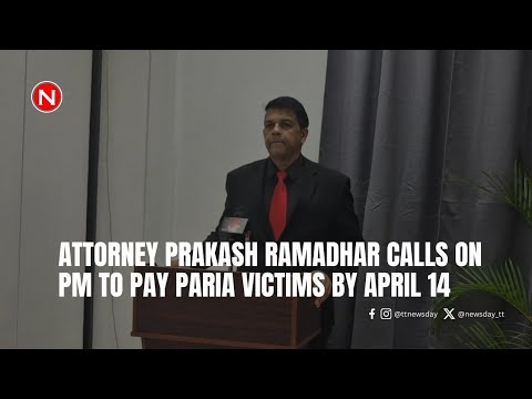 Attorney Prakash Ramadhar calls on Prime Minister to pay Paria victims by April 14