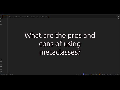 What are the pros and cons of using metaclasses? Unlocking the Power of Metaclasses in Python!