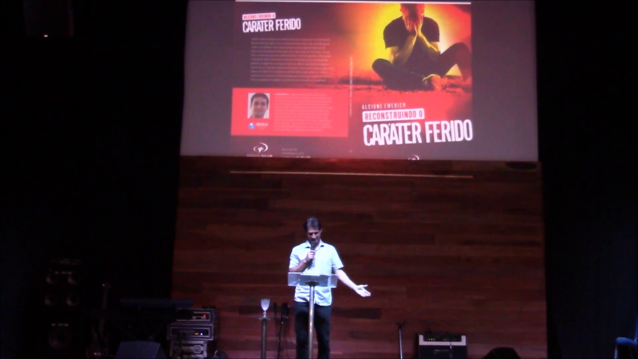 Caráter Ferido - Pr. Alcione Emerich