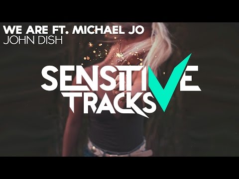 John Dish feat. Michael Jo - We Are