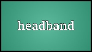 Headband Meaning