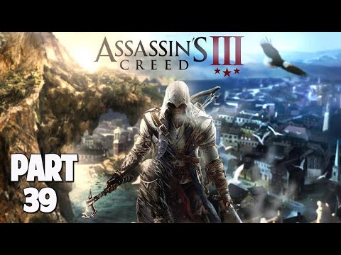 Assassin's Creed 3 Walkthrough | Part 39