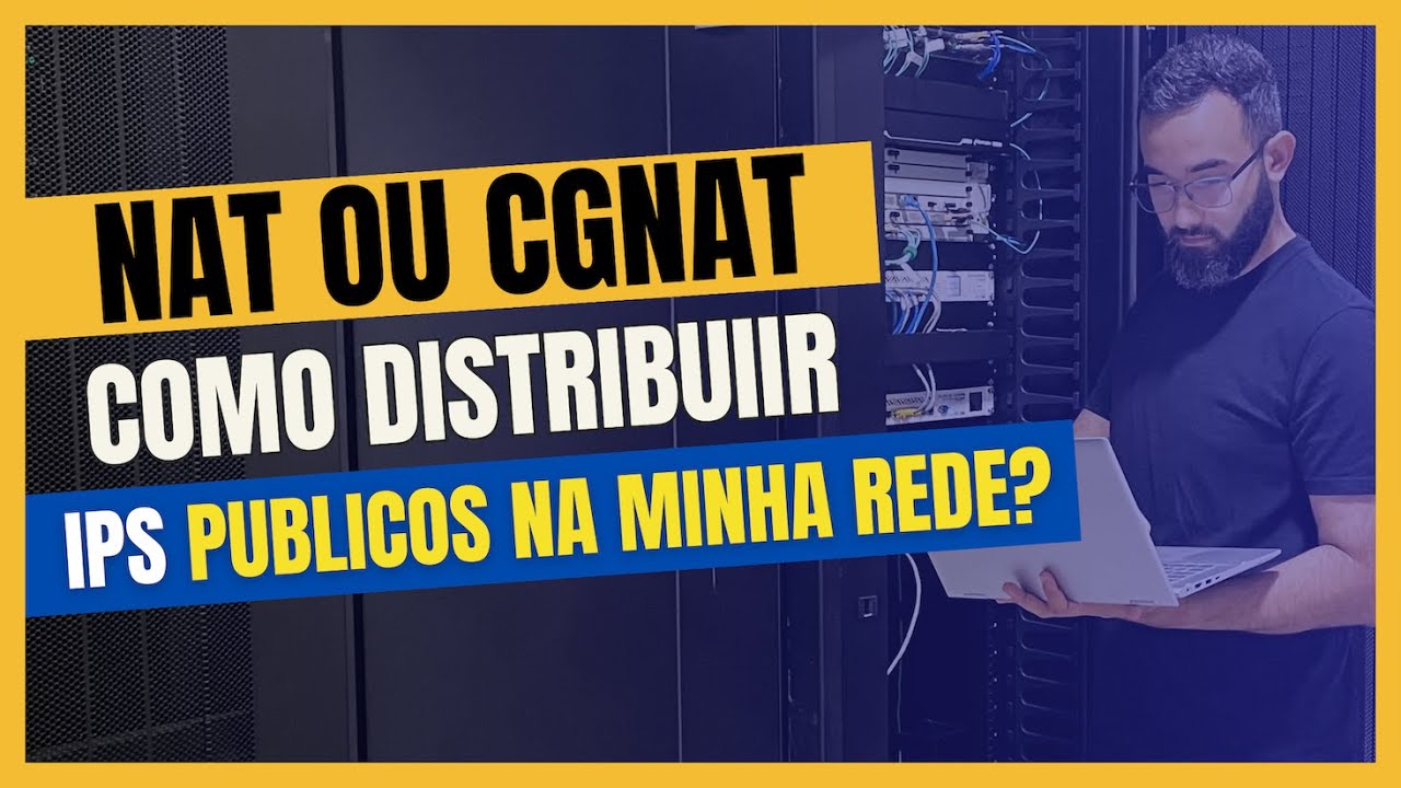 COMO DISTRIBUIR CORRETAMENTE OS MEUS IPS? (NAT ou CGNAT)