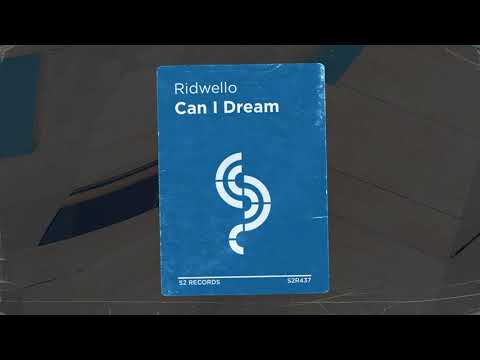 Ridwello - Can I Dream