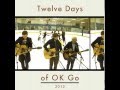 Oh Lately It's So Quiet (Acoustic) - Twelve Days of OK Go