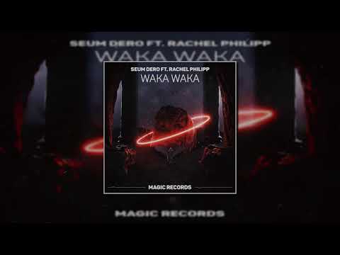 Seum Dero, Rachel Philipp - Waka Waka (This Time For Africa) [Cover]