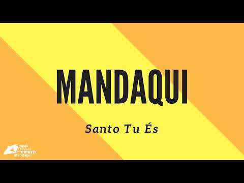 Santo Tu És - Ministério Mandaqui