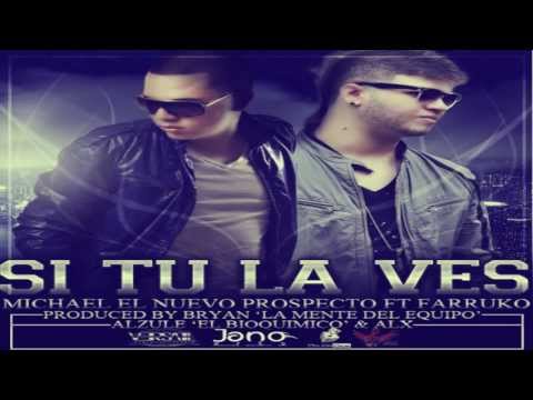 Si Tu La Vez Farruko Ft. Michael