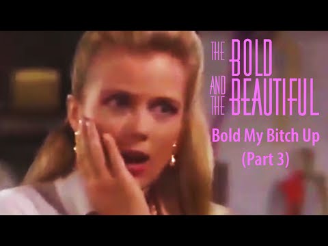 Bold My Bitch Up (Part 3)
