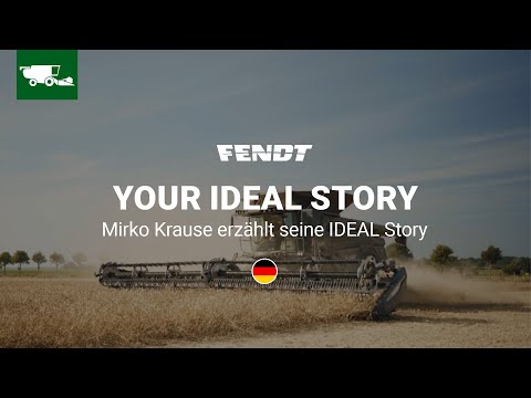 Your IDEAL Story | Fendt IDEAL | Mirko Krause erzählt seine IDEAL Story | Fendt
