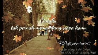 Download lagu Lirik Lagu: Indah Cintaku (Feat. Vanessa Angel) - Nicky Tirta Historis WhatsApp kekinian mp3