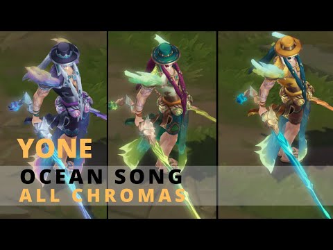 Ocean Song Yone All Chromas