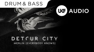 Detour City - Merlin (Everybody Knows)