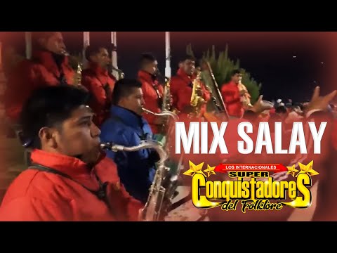 𝐌𝐈𝐗 𝐒𝐀𝐋𝐀𝐘 - ORQUESTA SUPER CONQUISTADORES DEL FOLKLORE - CÁHUAC / YAROWILCA / HUÁNUCO 2023