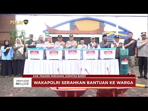 PRESISI UPDATE : POLRI PERCEPAT PEMULIHAN PASCABENCANA DI PADANG PARIAMAN 28/12/25 (20.00)