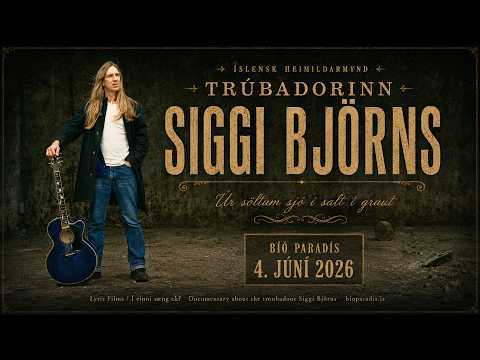 Trúbadorinn Siggi Björns - Stikla