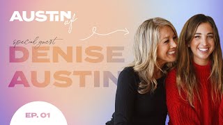Denise Austin - Fitness Icon, Business Woman, and My Mom | EP 1 | Austin AF