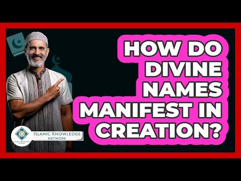How Do Divine Names Manifest In Creation?