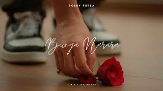 Download lagu Bobby Purba - Bunga Narara | Lagu Batak (Lirik & Terjemahan) mp3 Download lagu Bobby Purba - Bunga Narara | Lagu Batak (Lirik & Terjemahan) mp3