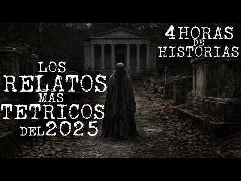 4 HORAS DE LOS RELATOS MÁS ATERRADORES DEL 2025 |  ESPECIAL AÑO NUEVO | HISTORIAS DE TERROR