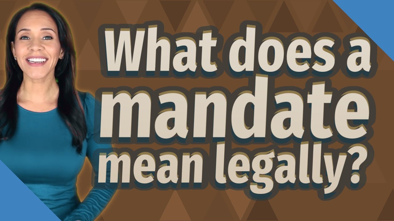What does a mandate mean legally?