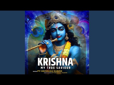 Krishna My True Saviour