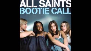 All Saints - Bootie Call (Album Version)  **HQ Audio**