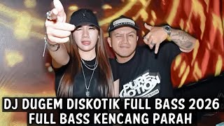 Download lagu DJ DUGEM DISKOTIK FULL BASS 2026 ( FULL BASS KENCANG PARAH )  mp3