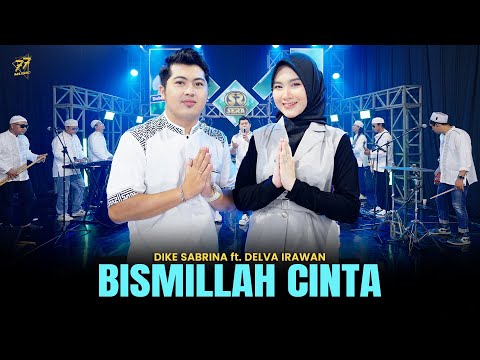 DIKE SABRINA feat. DELVA IRAWAN - BISMILLAH CINTA | feat. OM SERA Religi (Official Music Video)