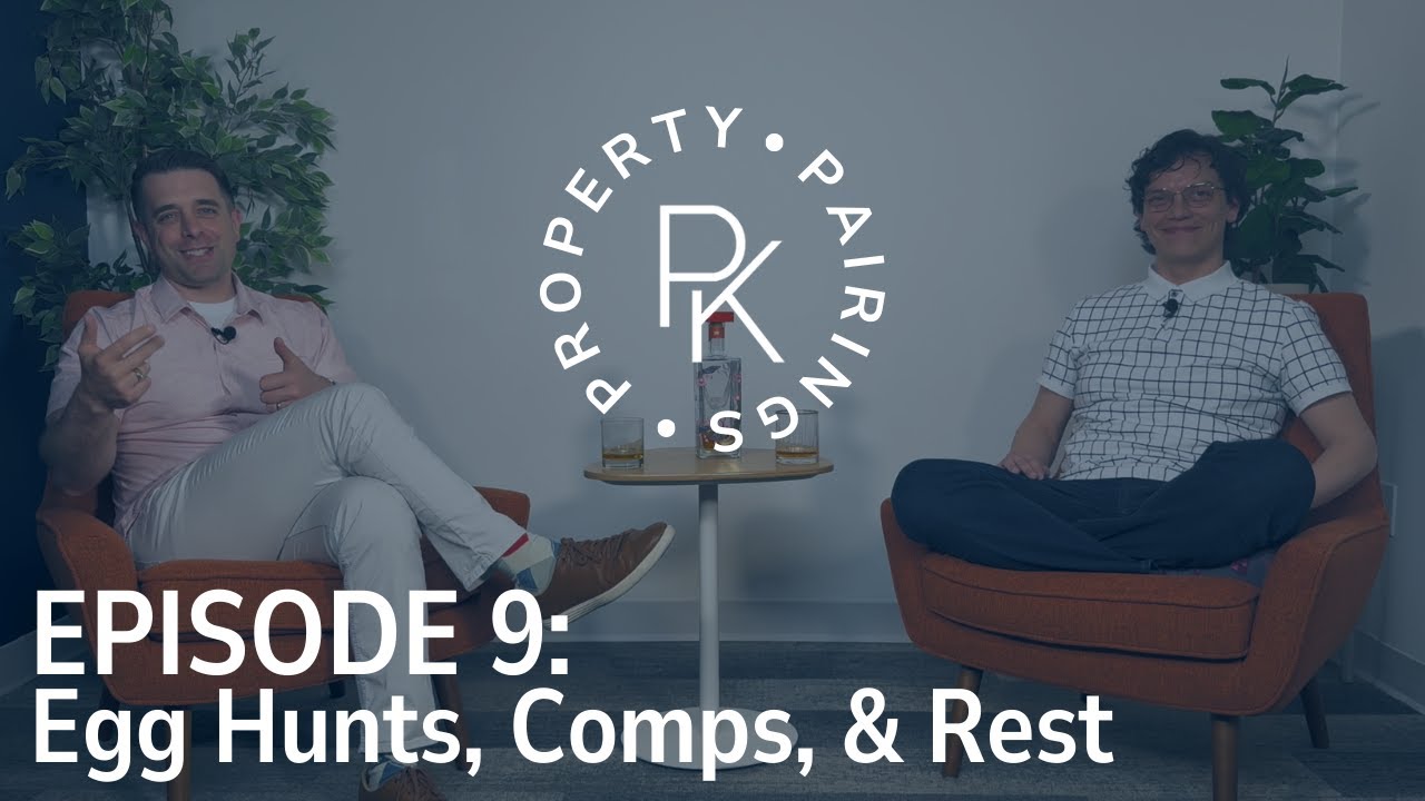 Property Pairings Ep. 9 - Egg Hunts, Comps, & Rest- Mike Pavone & Eric Kinzler - Realtors