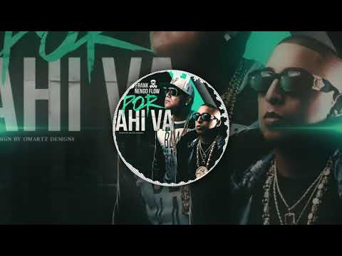 Mr Frank, Nengo Flow - Por Ahí Va