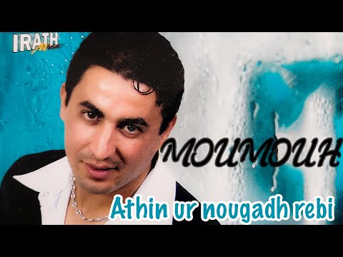 Moumouh - Athin our nougadh rebi