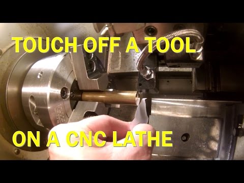 TOUCH OFF AND SET A TOOL ON A CNC LATHE