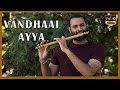 Vandhaai Ayya - Flute Cover | Baahubali 2