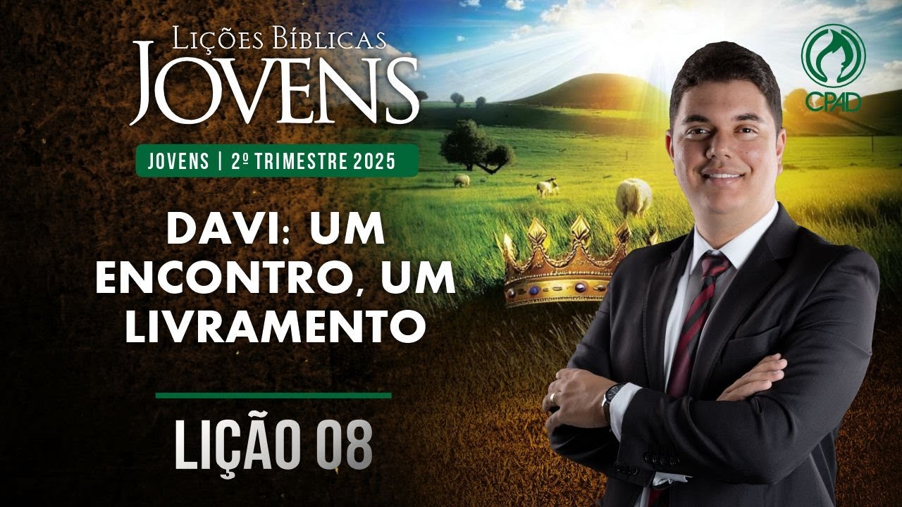 EBD Lição 08 jovens 2º Trimestre de 2025 Subsídios Escola Bíblica Dominical Murilo Alencar