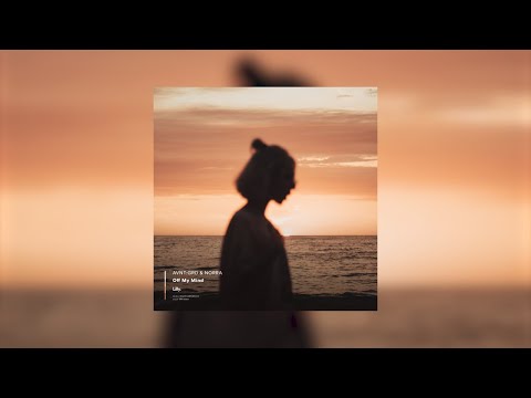 AVNT:GRD & NORRA - Off My Mind