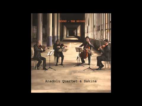 Anadolu Quartet & Sakina - Lo Sivono  (Official Audio)