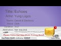 New Free Music 2018 Echoes Yung Logos Dance Electronic Dark YouTube Audio Library BGM