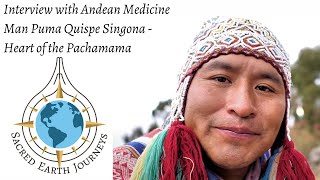 Puma Quispe Singona - Medicine Man of Peru (Ceremony & Interview)