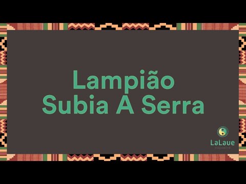 Lampião Subia A Serra