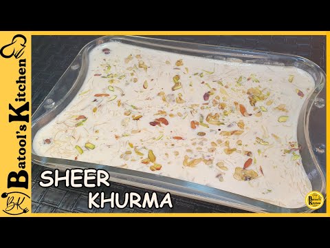 Sheer Khurma Recipe ♥️ (Eid Special) Most Popular Dessert Recipe ♥️ By Batool's Kitchen