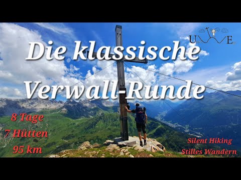 Die klassische Verwall-Runde in 8 Tagen und 7 Hütten als Film. 95km als Silent Hiking Hütten Tour 