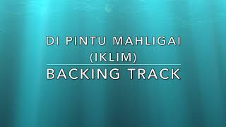 Download lagu Di Pintu Mahligai Backing (Iklim) - Backing Track For Guitar mp3